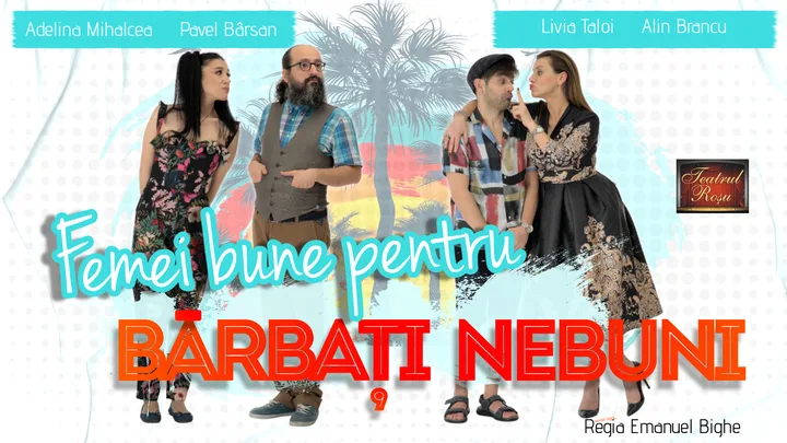 Afișul spectacolului Femei bune pentru bărbați nebuni