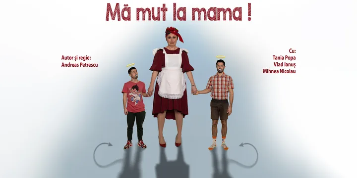 Afișul spectacolului Mă mut la mama!