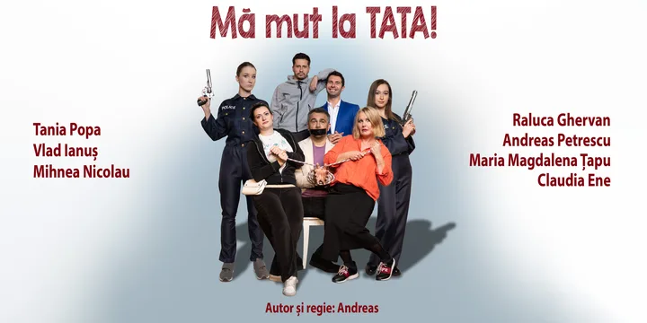 Afișul spectacolului Mă mut la TATA!