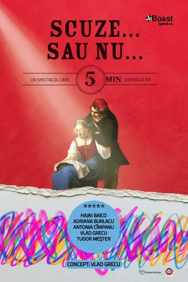 Afișul spectacolului Scuze... Sau Nu...