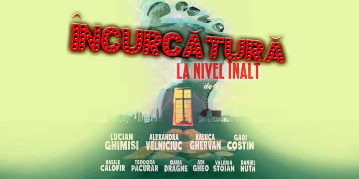 Afișul spectacolului Incurcatura la nivel inalt