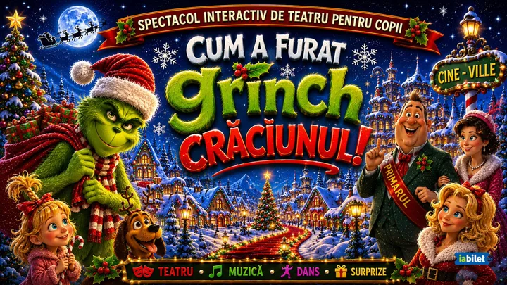 Afișul spectacolului Cum a furat Grinch Crăciunul