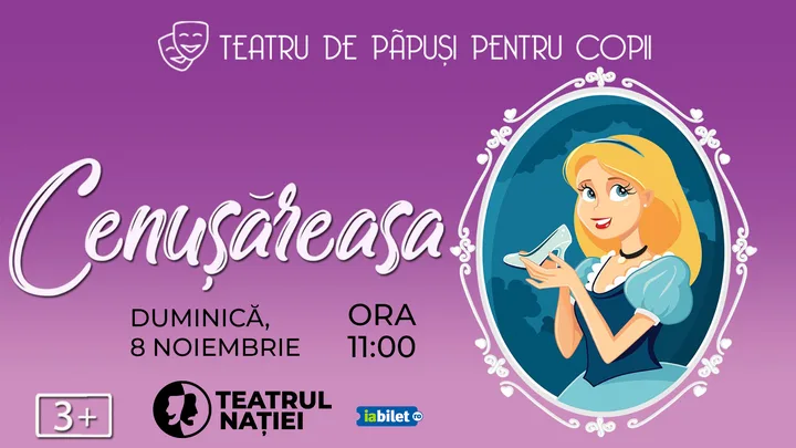 Afișul spectacolului Cenușăreasa