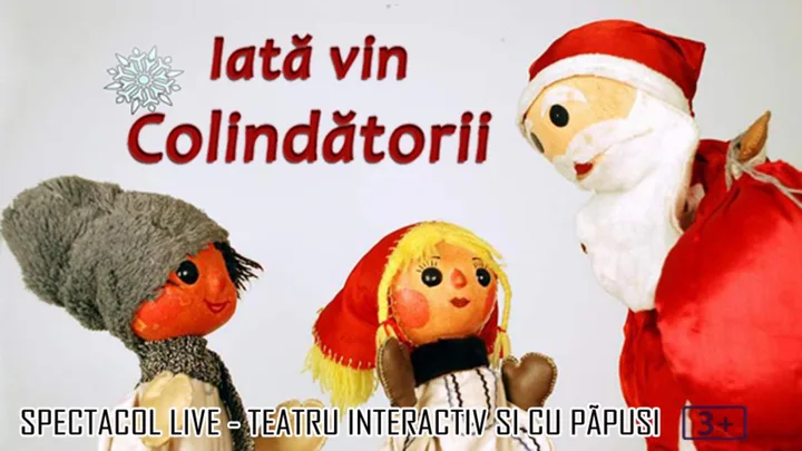 Afișul spectacolului Iată vin Colindătorii